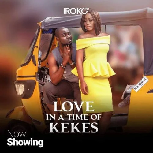Love in a Time of Kekes – Nollywood Movie