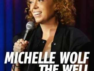 Michelle Wolf: The Well (2025)