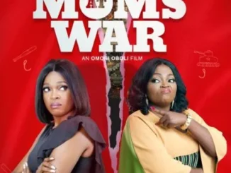 Moms at War – Nollywood Movie