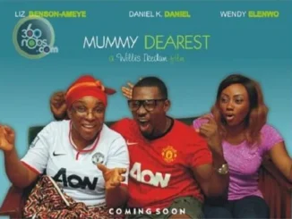 Mummy Dearest – Nollywood Movie