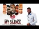 My Silence – Nollywood Movie