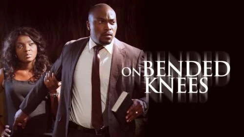 On Bended Knees – Nollywood Movie