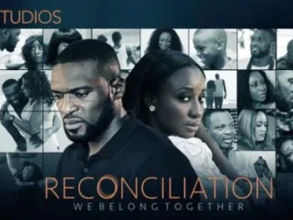 Reconciliation – Nollywood Movie