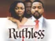Ruthless – Nollywood Movie