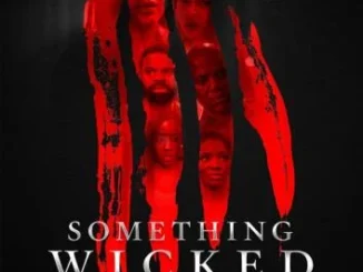 Something Wicked – Nollywood Movie