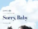 Sorry, Baby (2025)