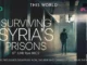 Surviving Syria’s Prisons (2025)