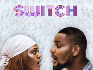 Switch – Nollywood Movie