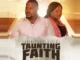 Taunting Faith – Nollywood Movie