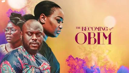 The Becoming Of Obim – Nollywood Movie