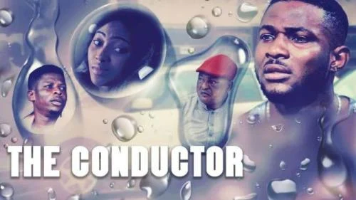 The Conductor – Nollywood Movie The Conductor – Nollywood Movie