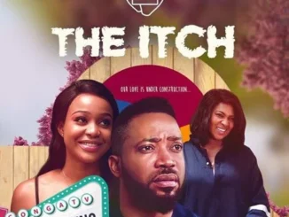 The Itch – Nollywood Movie