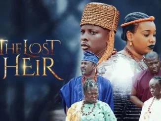 The Lost Heir – Nollywood Movie