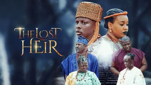 The Lost Heir – Nollywood Movie The Lost Heir – Nollywood Movie