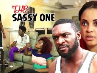 The Sassy One – Nollywood Movie