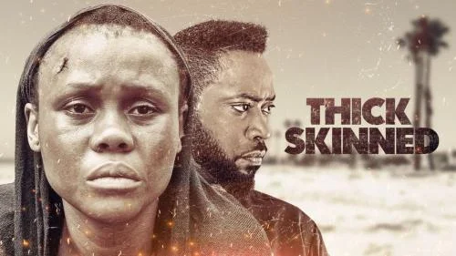 Thick Skinned – Nollywood Movie