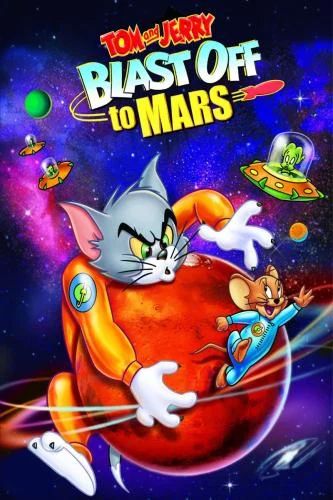 Tom and Jerry Blast Off to Mars! (2005) Tom and Jerry Blast Off to Mars! (2005)