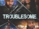 Troublesome (2025)