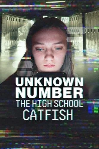 Unknown Number: The High School Catfish (2025)