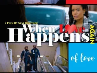 When Love Happens Again – Nollywood Movie
