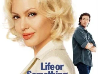 Life or Something Like It (2002)