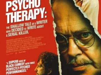 Psycho Therapy: The Shallow Tale of a Writer Who Decided to Write about a Serial Killer (2024)
