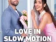 Love in Slow Motion poster