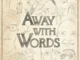 Away with Words poster