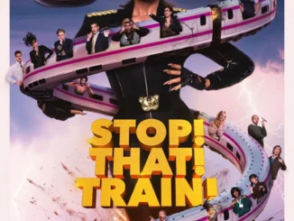 Stop! That! Train! (2026)
