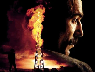 There Will Be Blood (2007)